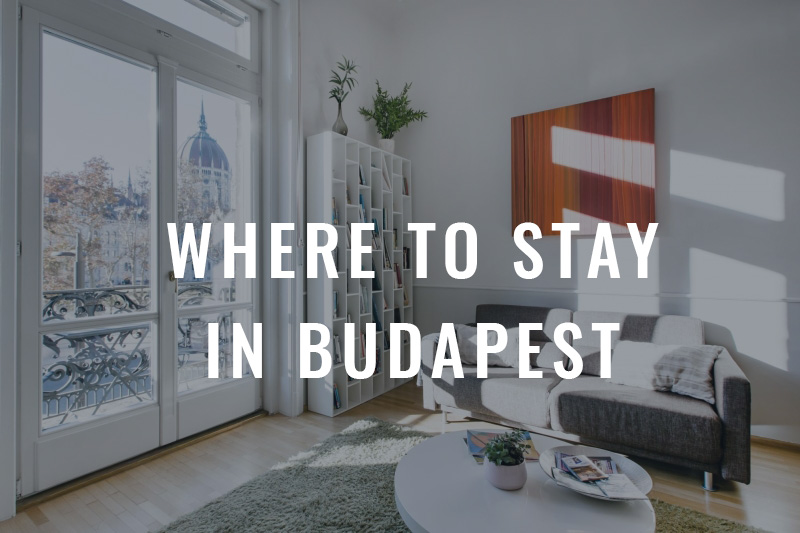 Where to stay in Budapest